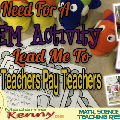 My Need For A STEM Activity Lead Me To Teachers Pay Teachers
